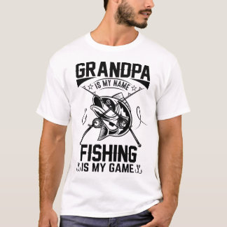 Camiseta El Abuelo Es Mi Nombre La Pesca Es Mi Juego, El Di