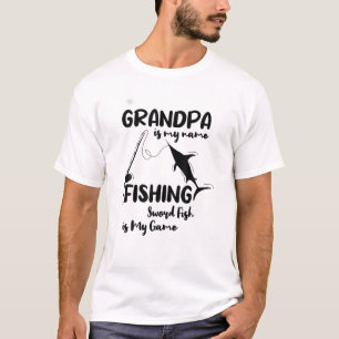 Camiseta El Abuelo Es Mi Nombre Pescar El Pescado De Espada