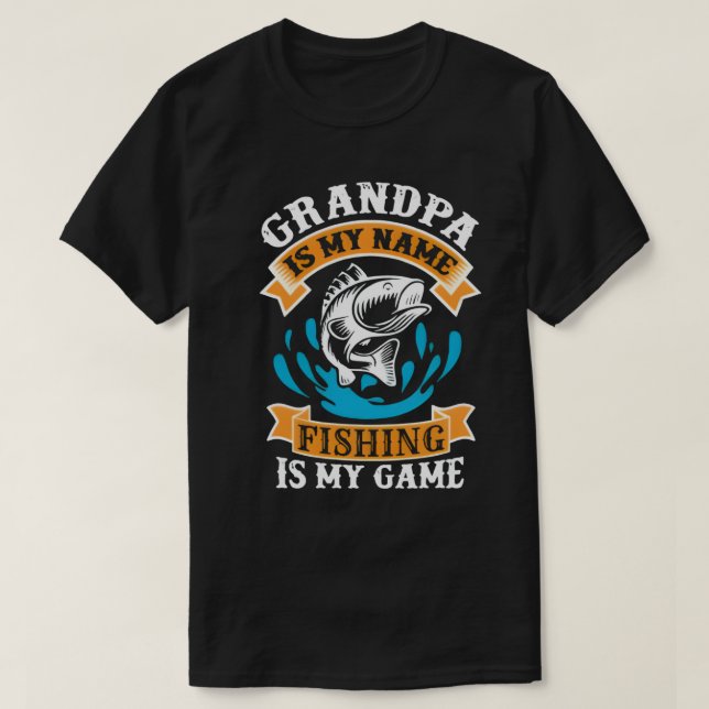 Camiseta "El abuelo es mi nombre, pescar es mi juego" (Diseño del anverso)