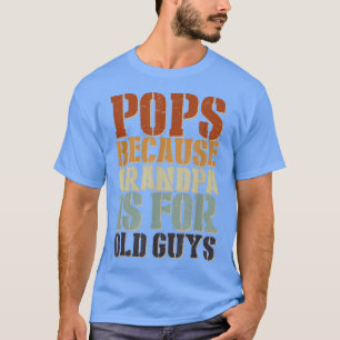 Camiseta El Abuelo Es Para Los Ancianos Para El Abuelo