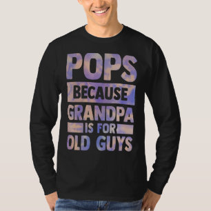 Camiseta El Abuelo Es Para Los Hombres De Edad, Así Que