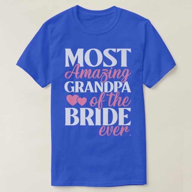 Camiseta El abuelo más asombroso del Boda de novias (Diseño del anverso)