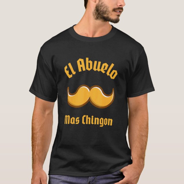 Camiseta El Abuelo Mas Chingon Abuelo Mustache (Anverso)