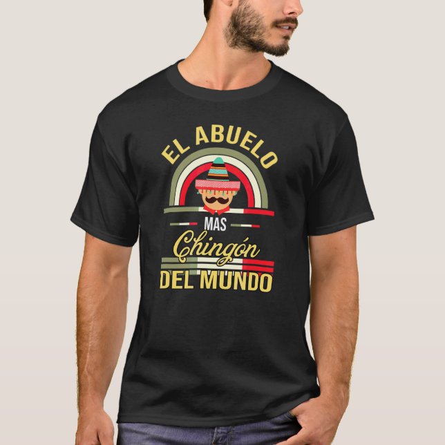 Camiseta El Abuelo Mas Chingon Grandad Mexicana Tata Mexica (Anverso)