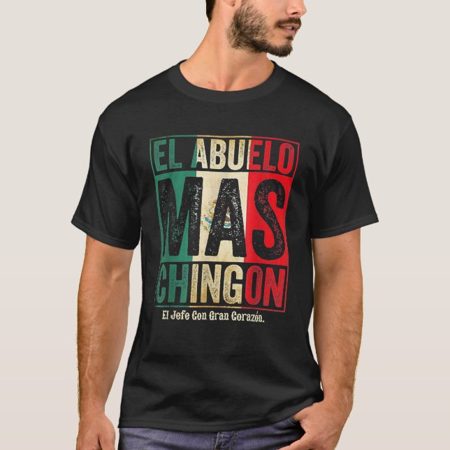 Camiseta El Abuelo Mas Chingon Jefe Con Gran Corazon (Anverso)