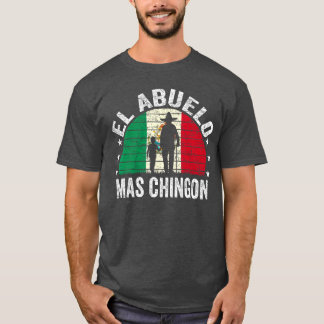 Camiseta El Abuelo Más Chingon Meican Abuelo Cinco De Mayo