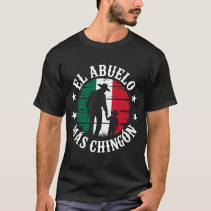 Camiseta El Abuelo Más Chingón Mejor Abuelo Bandera Mexican