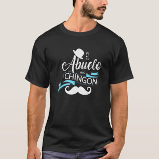 Camiseta El Abuelo Mas Chingon, Tee Español Abuelo, Grandf