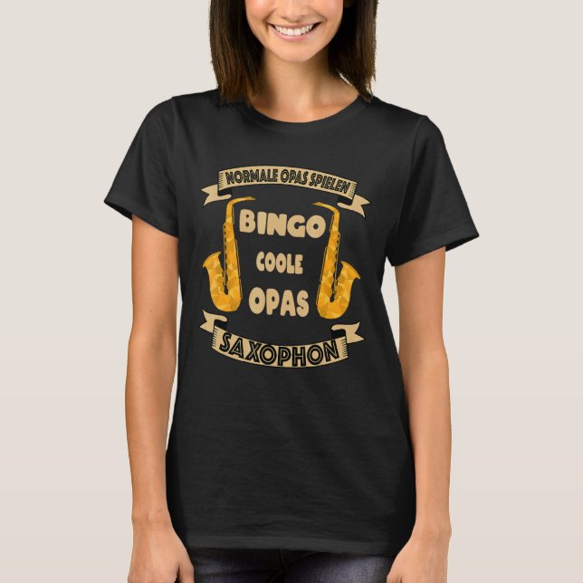 Camiseta El abuelo normal juega bingo Guay Abuelo Saxophone (Anverso)