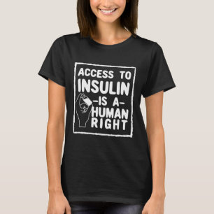 Camiseta El Acceso A La Insulina Es Un Garantía De Los Dere