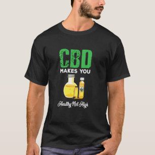 Camiseta El Aceite Cute Cbd Lo Hace Sano, No Alto