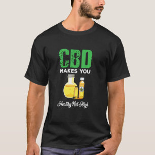 Camiseta El Aceite Cute Cbd Lo Hace Sano, No Alto
