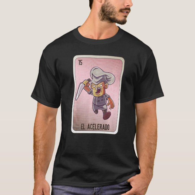 Camiseta EL Acelerado Mexican Slang Lottery Bingo Cards   (Anverso)