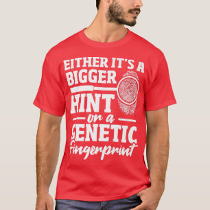 Camiseta El ADN del investigador forense Huellas digitales 
