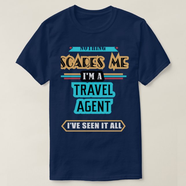 Camiseta El agente de viajes Nothing me asusta (Diseño del anverso)