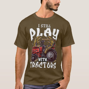 Camiseta El Agricultor De Ocupación Que Todavía Juego Con L