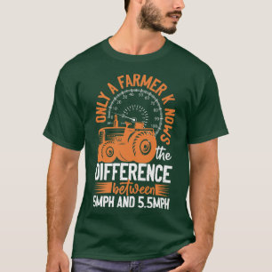 Camiseta El Agricultor Sabe La Diferencia Entre 5 mph Y 5 m