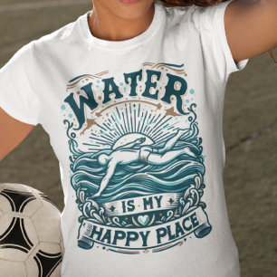 Camiseta El agua es mi lugar feliz