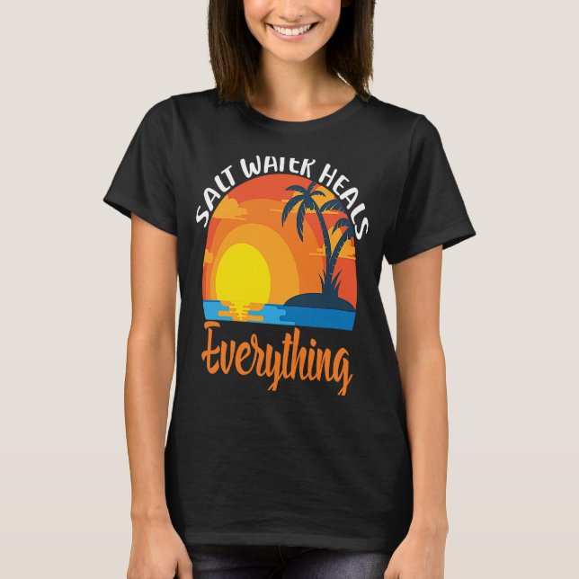 Camiseta El agua salada cura todo (Anverso)