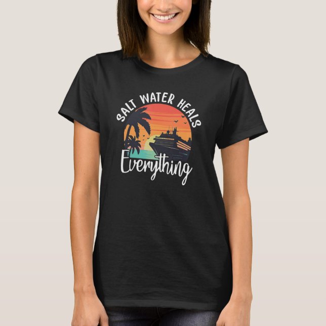 Camiseta El agua salada cura todo el crucero (Anverso)