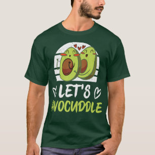 Camiseta El aguacate amoroso le deja a Avocuddle novio arts