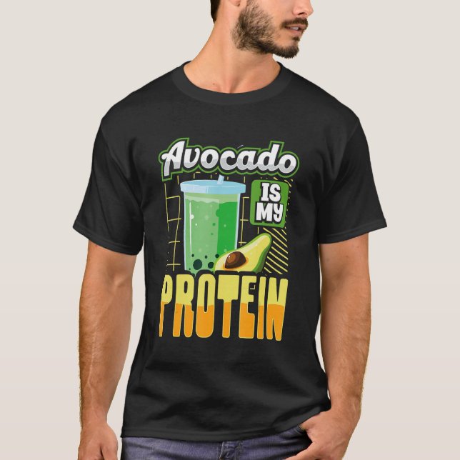 Camiseta El Aguacate Es Mi Gimnasio De Sacudida De Proteína (Anverso)