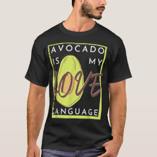 Camiseta El aguacate es mi lengua de amor