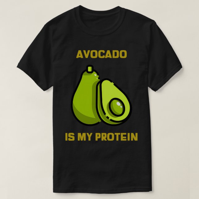 Camiseta El aguacate es mi proteína 6 (Diseño del anverso)