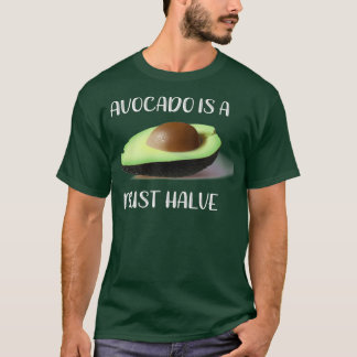 Camiseta El aguacate es un bollo imprescindible para la com