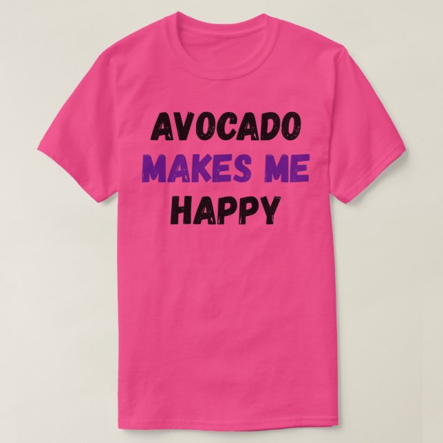 Camiseta El aguacate me hace feliz el diseño divertido de l (Diseño del anverso)