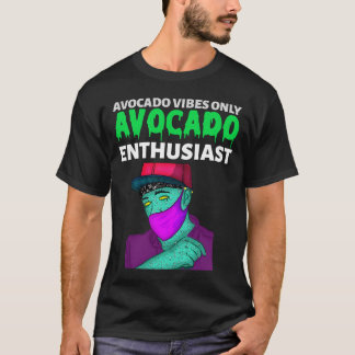 Camiseta El aguacate sólo vibes aguacate