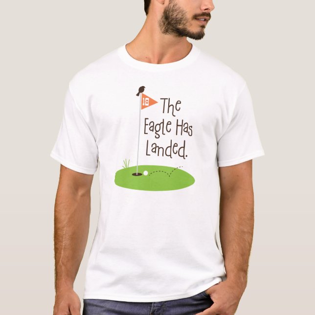 Camiseta El águila ha aterrizado, el campo de golf (Anverso)