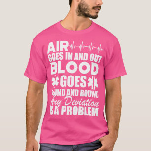 Camiseta El aire paramédico entra y sale la sangre gira y