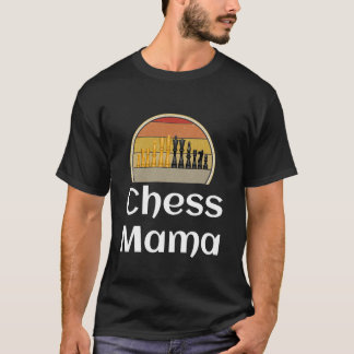 Camiseta El ajedrez divertido mamá Mamá jugadora del juego 