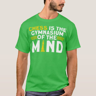 Camiseta El Ajedrez Es El Gimnasio Del Jugador De Ajedrez M