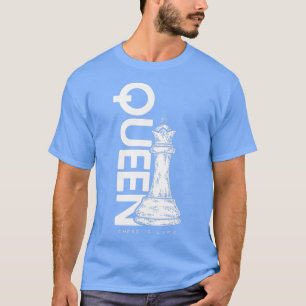 Camiseta El ajedrez es la reina de la vida (2)