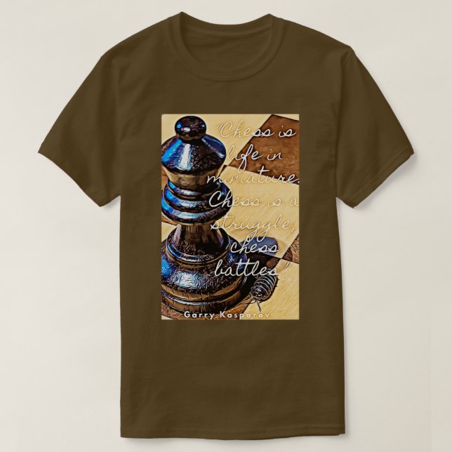 CAMISETA EL AJEDREZ ES LA VIDA EN MINIATURA (Diseño del anverso)