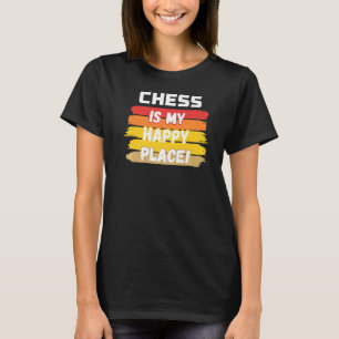 Camiseta El ajedrez es mi lugar feliz