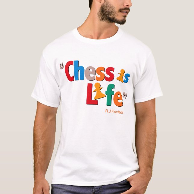 Camiseta El ajedrez es vida - cita de Bobby Fischer (Anverso)