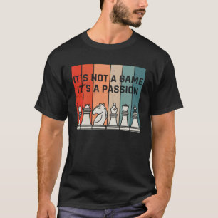 Camiseta El ajedrez no es un juego, es una figura de ajedre