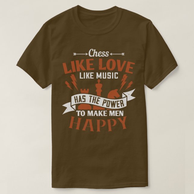 Camiseta El ajedrez tiene el poder de hacer feliz (Diseño del anverso)