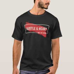 Camiseta El ajetreo y el corazón se apartarán - Motivaciona