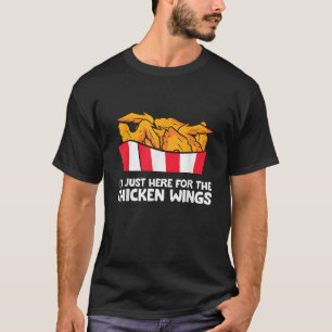 Camiseta El Ala de Pollo me encanta que estoy aquí por el p