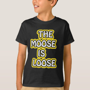 Camiseta El alce está suelto divertido dicho de alce