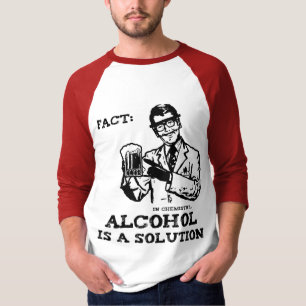 Camiseta El alcohol es una solución en la química retra