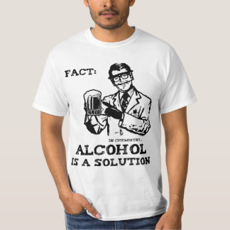 Camiseta El alcohol es una solución en química