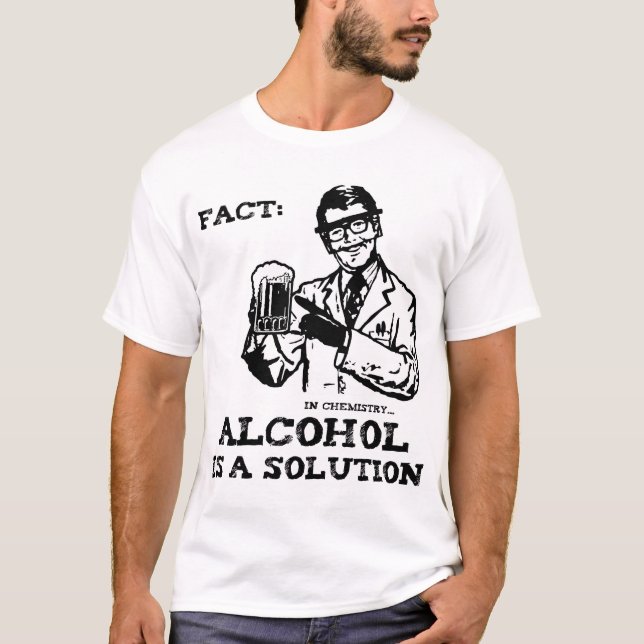 Camiseta El alcohol es una solución en química (Anverso)
