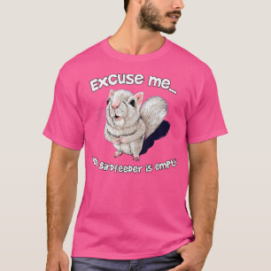 Camiseta El Alimentador De Pájaros Está Vacío 1