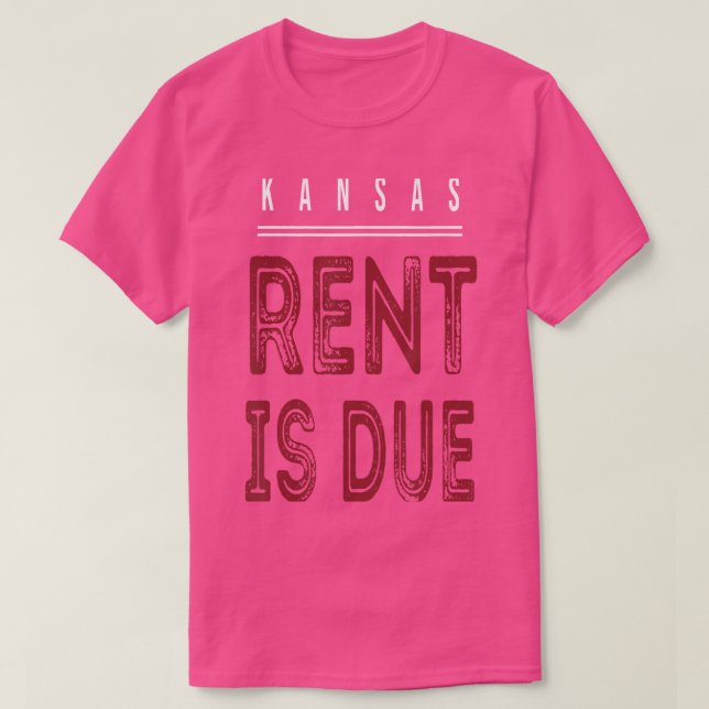 Camiseta El Alquiler Se Debe A Kansas (Diseño del anverso)