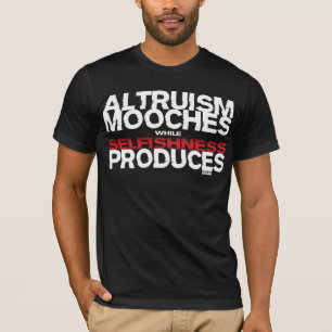 Camiseta El altruismo Mooches mientras que el egoísmo